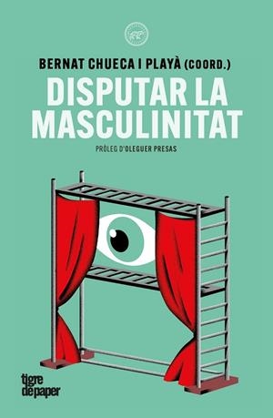 DISPUTAR LA MASCULINITAT | 9791387645342 | AAVV / CHUECA PLAYÀ, BERNAT (COORD.)