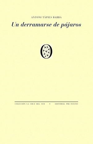 DERRAMARSE DE PÁJAROS, UN | 9791388054495 | TÀPIES BARBA, ANTONIO