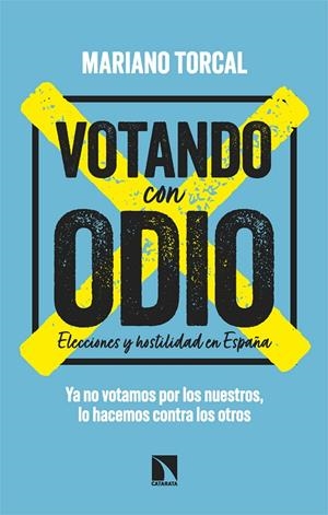 VOTANDO CON ODIO | 9788410677364 | TORCAL, MARIANO