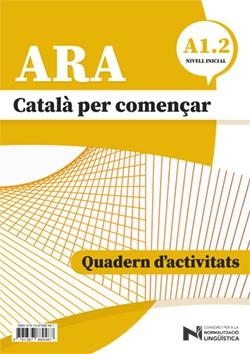 ARA. CATALÀ PER COMENÇAR. A1. 2. NIVELL INICIAL | 9791387889487 | AAVV