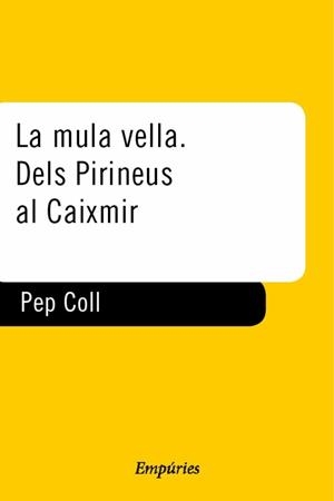 MULA VELLA, LA | 9788475967264 | COLL, PEP