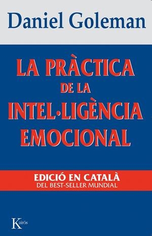 PRACTICA DE LA INTEL.LIGENCIA EMOCIONAL, LA | 9788472454644 | GOLEMAN, DANIEL