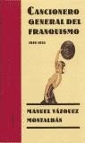 CANCIONERO GENERAL DEL FRANQUISMO | 9788484320760 | VAZQUEZ MONTALBAN, M
