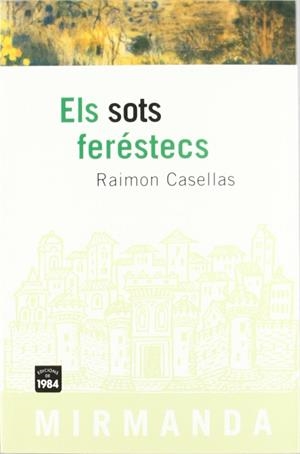 SOTS FERESTECS, ELS | 9788486540777 | CASELLAS, RAIMON