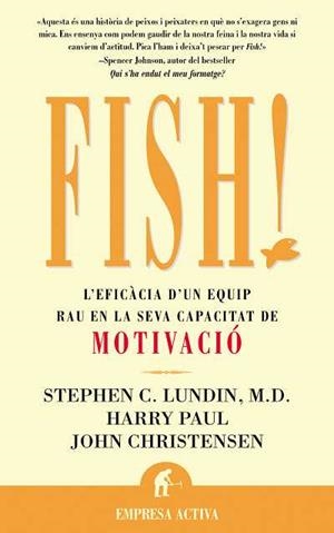 FISH! L'EFICACIA D'UN EQUIP RAU EN LA SEVA CAPACIT | 9788495787019 | AA.VV.