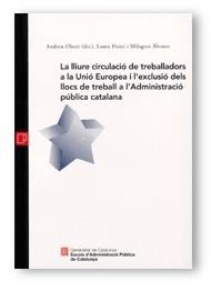 LLIURE CIRCULACIO DE TREBALLADORS A LA UNIO EUROPEA | 9788439355212 | OLESTI RAYO, ANDREU/HUICI SANCHO, LAURA/ÁLVAREZ VERDUGO, MILAGROS