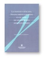SANITAT CATALANA. FINANÇAMENT I DESPESA EN EL MARC DE LES | 9788439354024 | LOPEZ I CASASNOVAS, GUILLEM