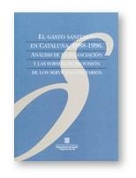 GASTO SANITARIO EN CATALUÑA, 1988-1996. ANALISIS DE LA FINAN | 9788439354888