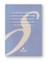 DESPESA SANITARIA A CATALUNYA, 1988-1996. ANALISI DEL FINANÇ | 9788439354062