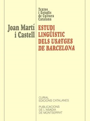 ESTUDI LINGUISTIC DELS USATGES DE BARCELONA | 9788484153603 | MARTI I CASTELL, JOAN