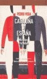 CATALUÑA Y ESPAÑA. MIRADAS CRUZADAS | 9788484530817 | VEGA, PEDRO