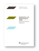 ESTADISTICA DE BIBLIOTEQUES 2000. CARACTERISTIQUES BASIQUES | 9788439356141
