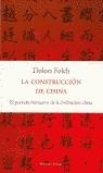CONSTRUCCION DE CHINA, LA. EL PERIODO FORMATIVO DE LA CIVILI | 9788483074589 | FOLCH, DOLORS