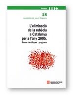 ELIMINACIO DE LA RUBEOLA A CATALUNYA PER A L'ANY 2005, L'. | 9788439357414 | DOMÍNGUEZ GARCIA (COORD.), ÀNGELA