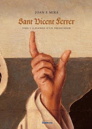 SANT VICENT FERRER. VIDA I LLENGENDA D'UN PREDICADOR | 9788476607015 | MIRA, JOAN F.