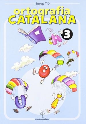 ORTOGRAFIA CATALANA 1-2-3 | 9788488887511 | TIO, JOSEP