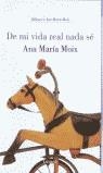 DE MI VIDA REAL NADA SE | 9788426413277 | MOIX, ANA MARIA