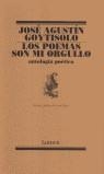 POEMAS SON MI ORGULLO, LOS. ANTOLOGIA POETICA | 9788426428738 | GOYTISOLO, JOSE AGUSTIN