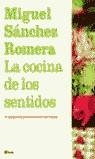 COCINA DE LOS SENTIDOS, LA. | 9788408047537 | SANCHEZ ROMERA, MIGUEL