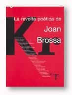 REVOLTA POÈTICA DE JOAN BROSSA | 9788439360087 | AA.VV.