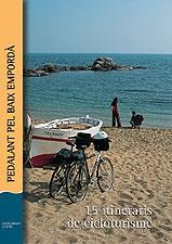 PEDALANT PEL BAIX EMPORDA. 15 ITINERARIS DE CICLOTURISME | 9788496035430 | SABATER I SELRÀ, DANIEL / PUNSETI PUIG, DANEIL