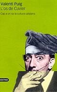 OS DE CUVIER, L'. CAP A ON VA LA CULTURA CATALANA | 9788497100595 | PUIG, VALENTI