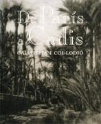 DE PARIS A CADIS. CALIOTIPIA I COL.LODIO | 9788480431187 | AAVV