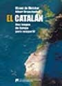 CATALAN, EL. UNA LENGUA DE EUROPA PARA COMPARTIR | 9788449022999 | MELCHOR, VICENTE DE - BRANCHADELL, ALBERT