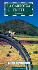 GARROTXA EN BTT, LA. 15 ITINERARIS | 9788497910316 | LARA I GARCIA, SERGI