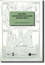 FONS MANUSCRITS LUL·LIANS DE MALLORCA, ELS | 9788447527793 | PEREZ MARTINEZ, LLORENÇ
