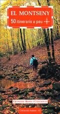 MONTSENY, EL, 50 ITINERARIS A PEU | 9788497910781 | ROMA I CASANOVAS, FRANCESC