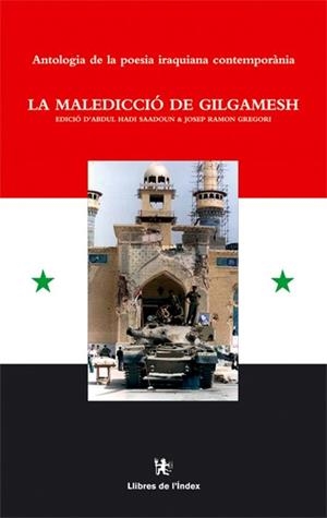 MALEDICCIO DE GILGAMESH, ANTOLOGIA DE LA POESIA IRAQUIANA | 9788495317872 | HADI SAADOUN, ABDUL - GREGORI, JOSEP RAMON (EDICIO
