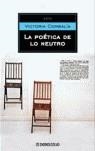 POÉTICA DE LO NEUTRO, LA | 9788497935524 | COMBALIA, VICTORIA