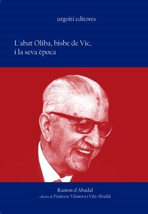 ABAT OLIBA, BISBE DE VIC I LA SEVA EPOCA, L' | 9788493247997 | D'ABADAL, RAMON