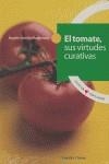 TOMATE, SUS VIRTUDES CURATIVAS, EL | 9788496106383 | GARRIDO MONTAÑAMA