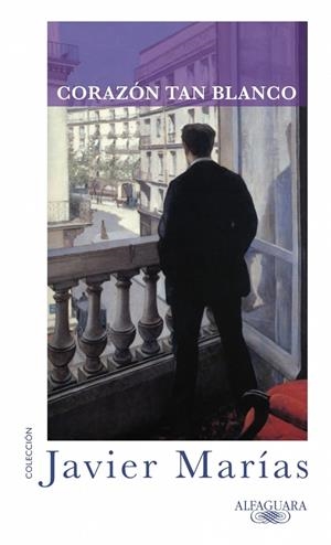 CORAZON TAN BLANCO | 9788420430836 | MARIAS, JAVIER