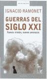 GUERRAS DEL SIGLO XXI : NUEVOS MIEDOS, NUEVAS AMENAZAS | 9788439709336 | RAMONET MIGUEZ, IGNACIO (1943- )