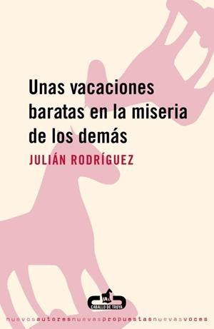 VACACIONES BARATAS EN LA MISERIA | 9788493367060 | RODRIGUEZ, JULIAN