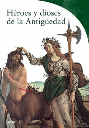 HEROES Y DIOSES DE LA ANTIGÜEDAD | 9788481563382 | IMPELLUSO, LUCIA