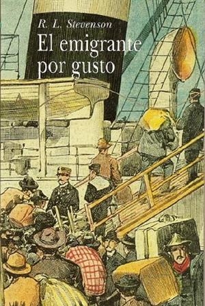 EMIGRANTE POR GUSTO, EL | 9788484280187 | STEVENSON, ROBERT LOUIS