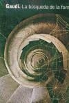 GAUDI, LA BUSQUEDA DE LA FORMA : ESPACIO, GEOMETRIA, ESTRUCT | 9788477827245 | GIRALT-MIRACLE, DANIEL    ,  [ET. AL.]