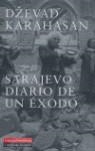 SARAJEVO : DIARIO DE UN EXODO | 9788481094893 | KARAHASAN, DZEVAD