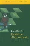 KADDISH POR EL HIJO NO NACIDO | 9788495359377 | KERTESZ, IMRE (1929- )