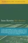 SIN DESTINO | 9788495359537 | KERTESZ, IMRE (1929- )
