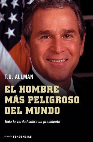 HOMBRE MAS PELIGROSO DEL MUNDO, EL. | 9788479535827 | ALLMAN, THEODOR D.