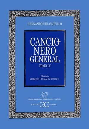 CANCIONERO GENERAL. TOMO IV | 9788497401340 | CASTILLO, HERNANDO DEL