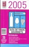 GUIA DE VINOS GOURMETS 2005 | 9788495754547 | CLUB DE GOURMETS