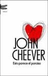 ESTO PARECE EL PARAÍSO | 9788495908599 | CHEEVER, JOHN