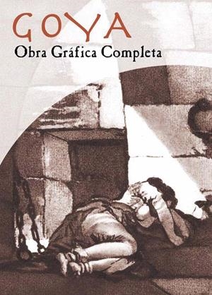 GOYA: OBRA GRAFICA COMPLETA | 9788486760724 | CASARIEGO, RAFAEL