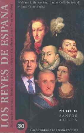 REYES DE ESPAÑA, LOS: DIECIOCHO RETRATOS HISTORICOS DESDE LO | 9788432309984 | BERNECKER, WALTHER L.